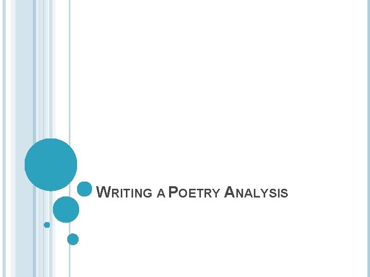WRITING A POETRY ANALYSIS 