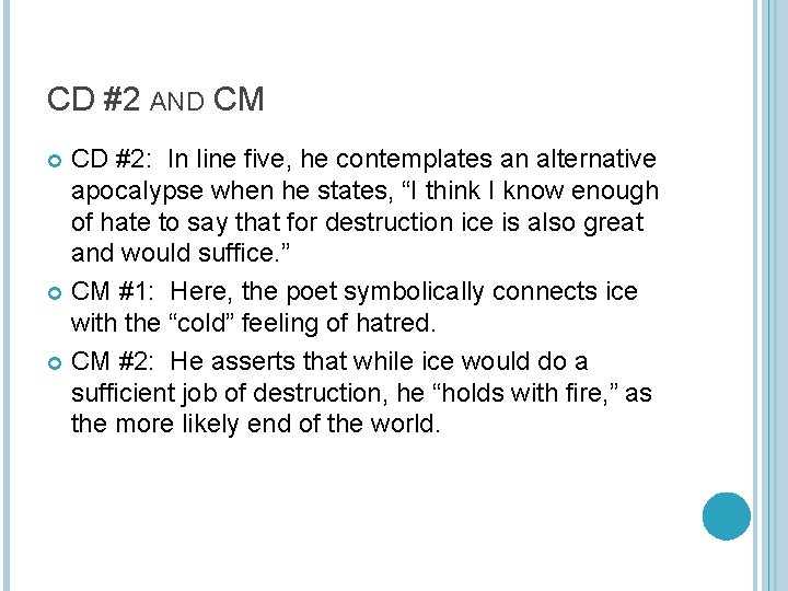 CD #2 AND CM CD #2: In line five, he contemplates an alternative apocalypse