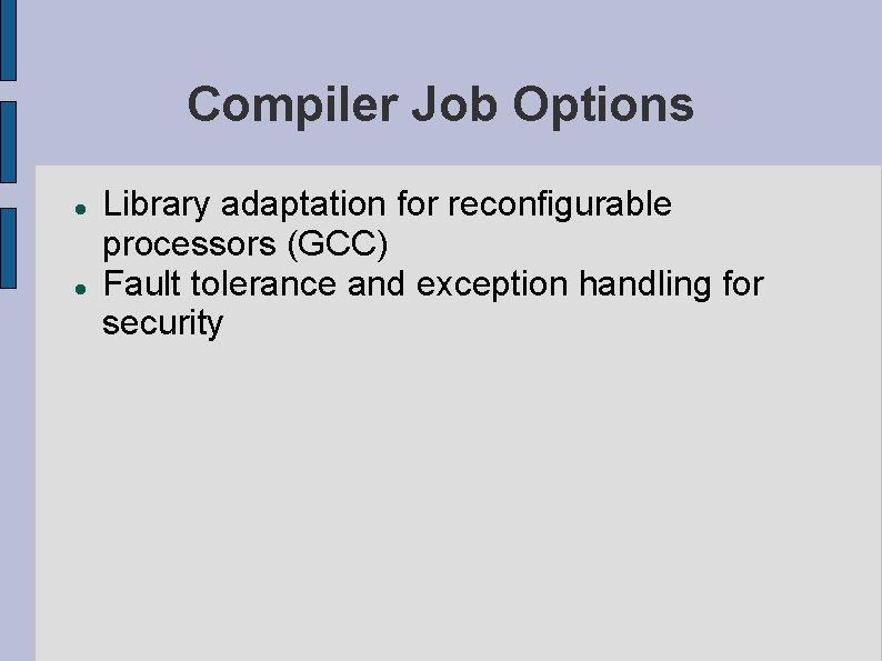 Compiler Job Options Library adaptation for reconfigurable processors (GCC) Fault tolerance and exception handling