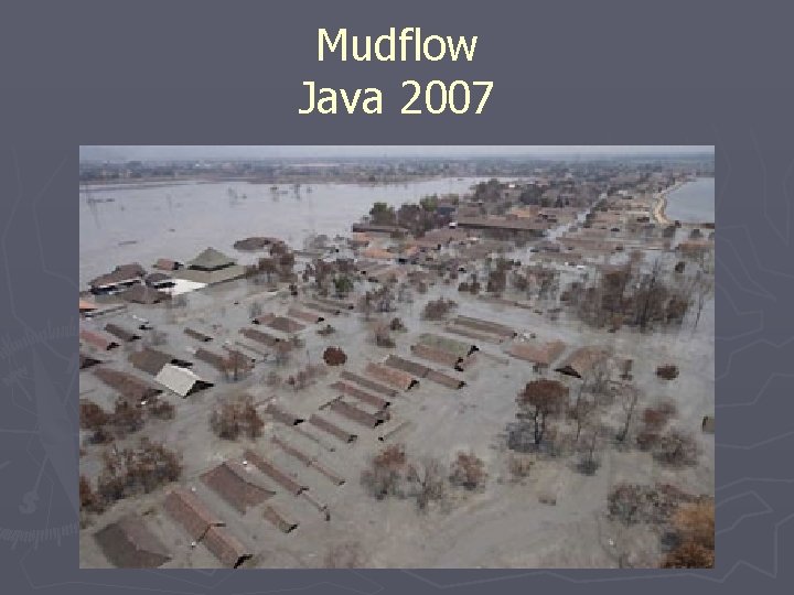 Mudflow Java 2007 