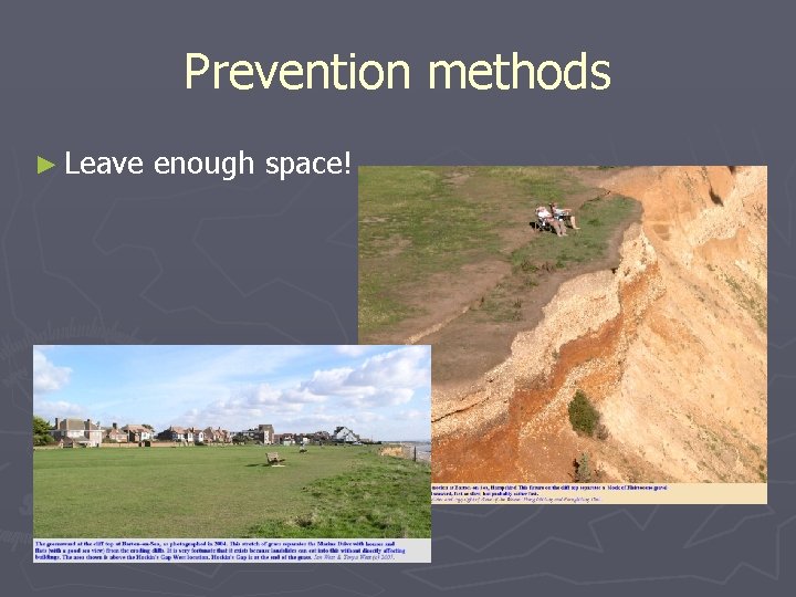 Prevention methods ► Leave enough space! 