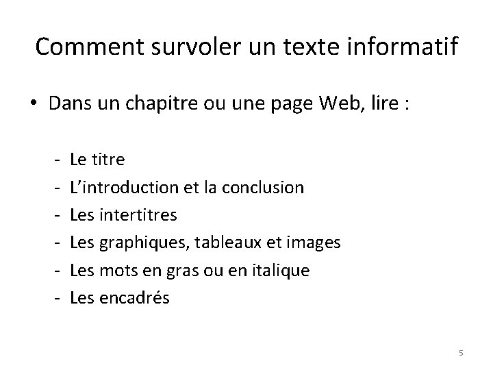 Comment survoler un texte informatif • Dans un chapitre ou une page Web, lire