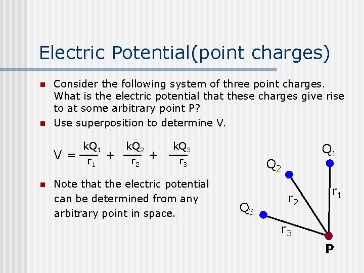 Electric Potential(point charges) n n Consider the following system of three point charges. What