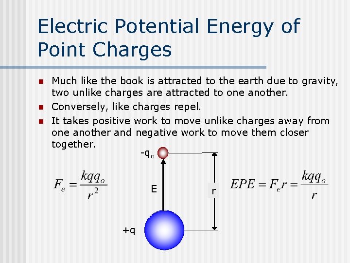 Electric Potential Energy of Point Charges n n n Much like the book is