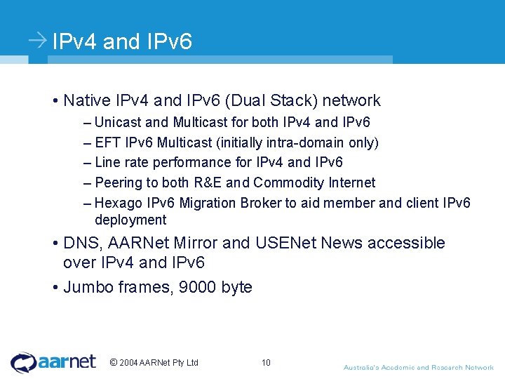 IPv 4 and IPv 6 • Native IPv 4 and IPv 6 (Dual Stack)