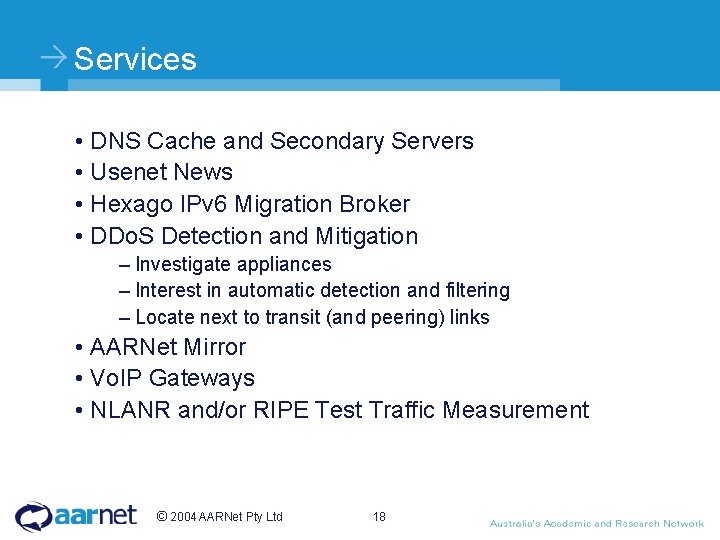 Services • DNS Cache and Secondary Servers • Usenet News • Hexago IPv 6