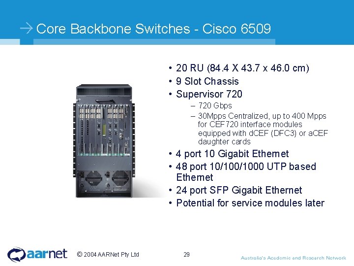 Core Backbone Switches - Cisco 6509 • 20 RU (84. 4 X 43. 7