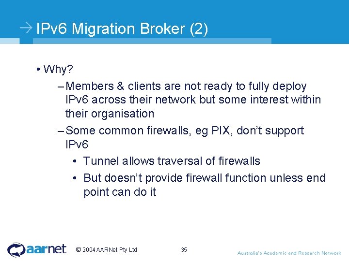IPv 6 Migration Broker (2) • Why? – Members & clients are not ready