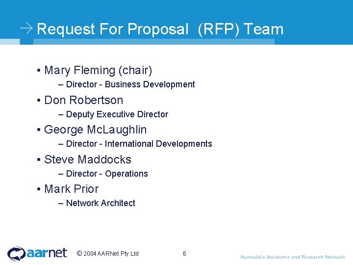 Request For Proposal (RFP) Team • Mary Fleming (chair) – Director - Business Development