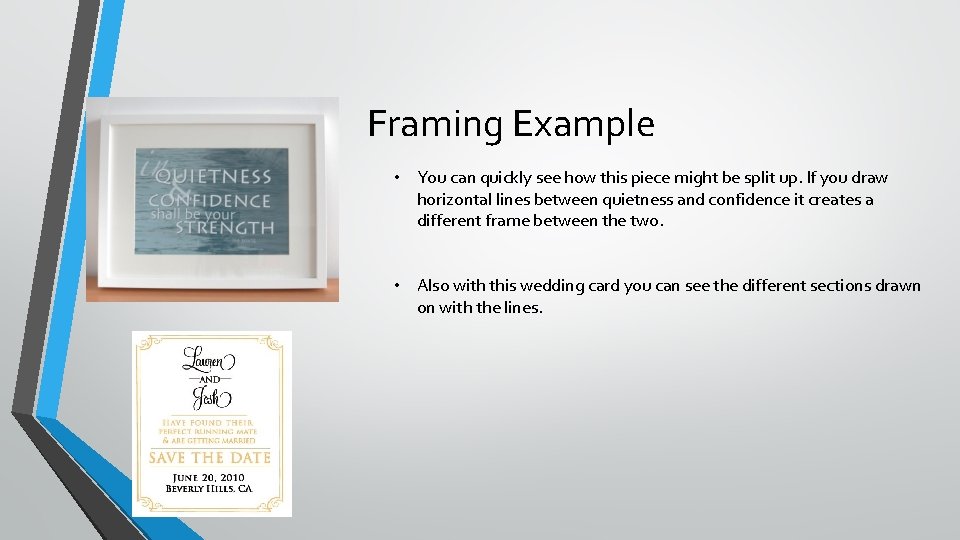 Framing Example • You can quickly see how this piece might be split up.