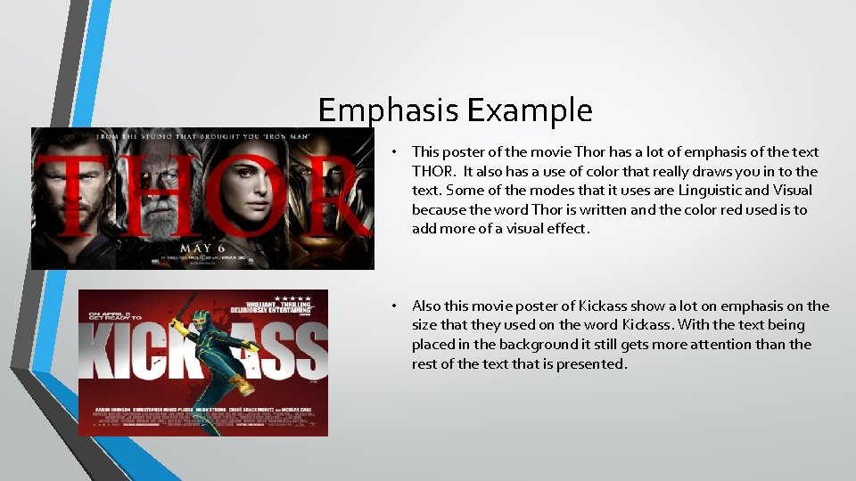 Emphasis Example • This poster of the movie Thor has a lot of emphasis