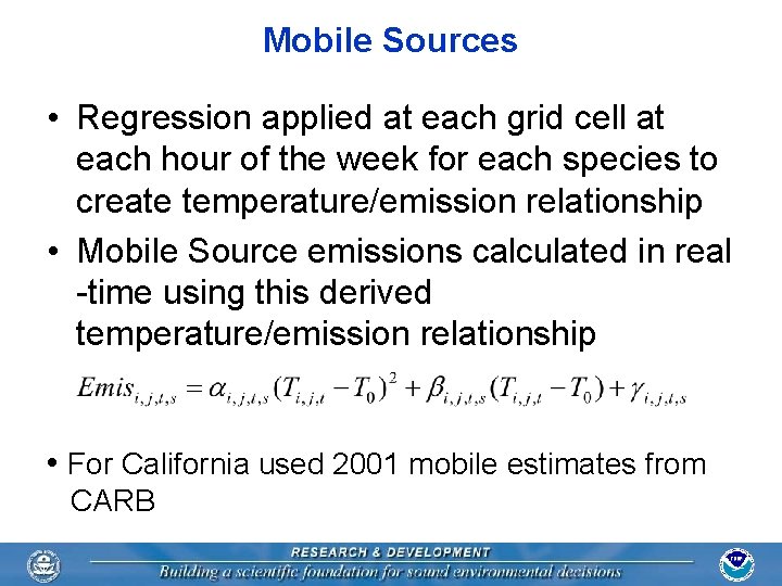 Mobile Sources • Regression applied at each grid cell at each hour of the