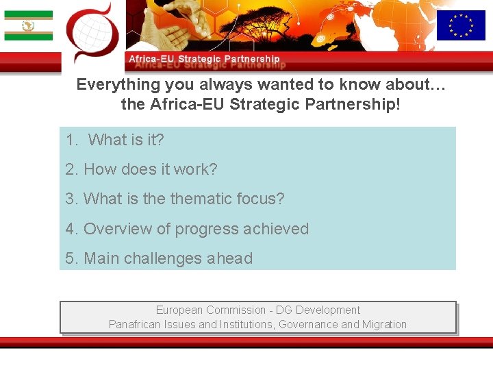 Everything you always wanted to know about… the Africa-EU Strategic Partnership! 1. What is