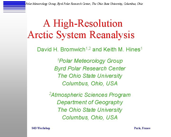 Polar Meteorology Group, Byrd Polar Research Center, The Ohio State University, Columbus, Ohio A