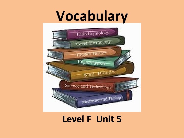 Vocabulary Level F Unit 5 