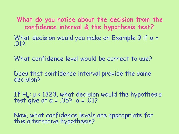 What do you notice about the decision from the confidence interval & the hypothesis