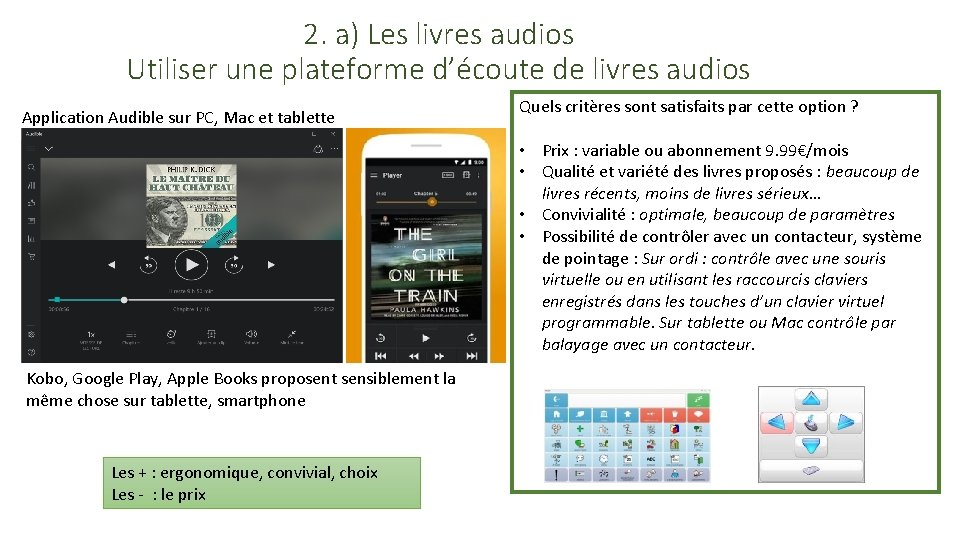 2. a) Les livres audios Utiliser une plateforme d’écoute de livres audios Application Audible