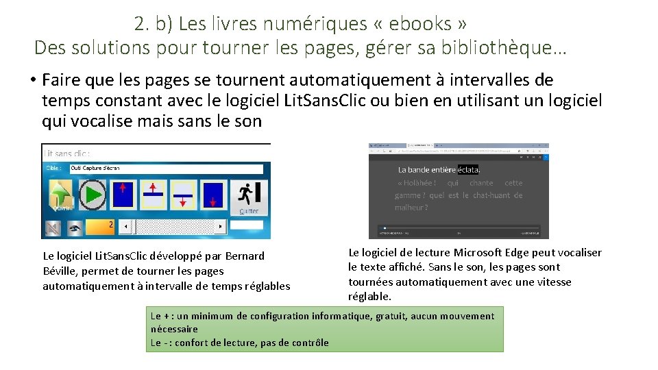 2. b) Les livres numériques « ebooks » Des solutions pour tourner les pages,