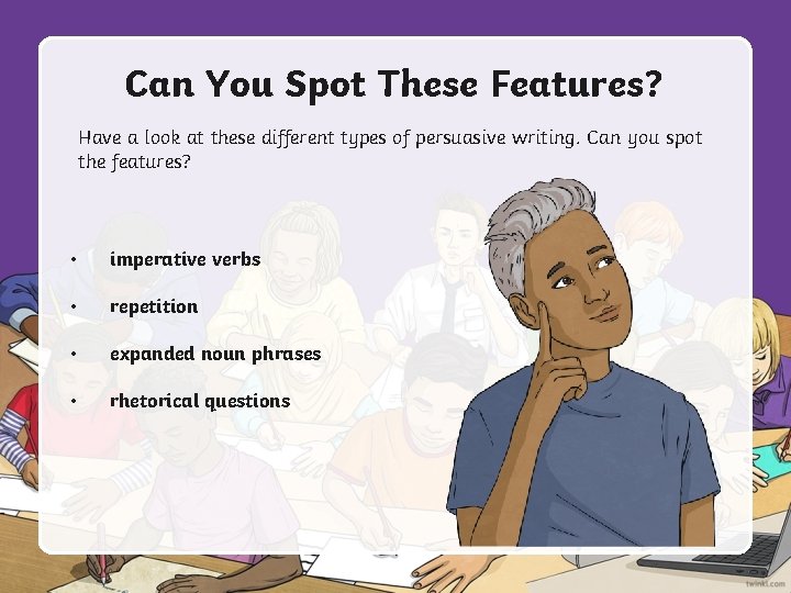 Can You Spot These Features? Have a look at these different types of persuasive