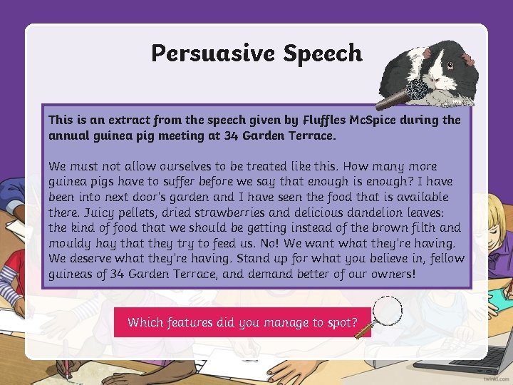 Persuasive Speech This is an extract from the speech given by Fluffles Mc. Spice