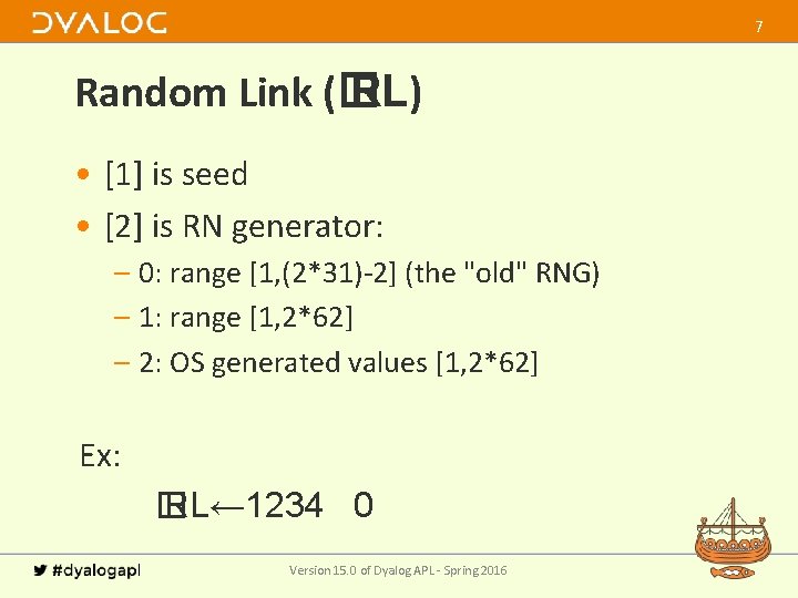7 Random Link (� RL) • [1] is seed • [2] is RN generator: