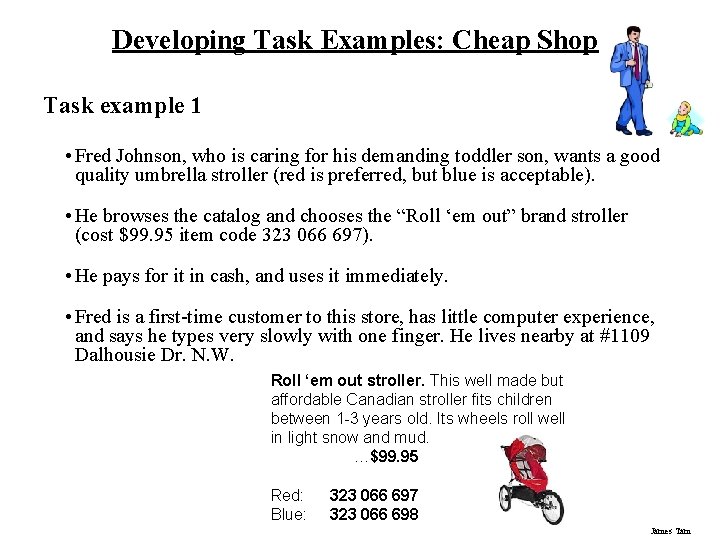 Developing Task Examples: Cheap Shop Task example 1 • Fred Johnson, who is caring