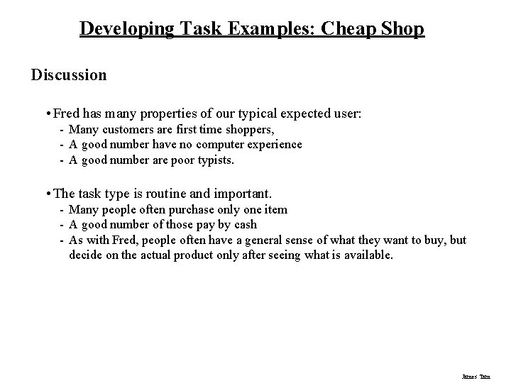 Developing Task Examples: Cheap Shop Discussion • Fred has many properties of our typical