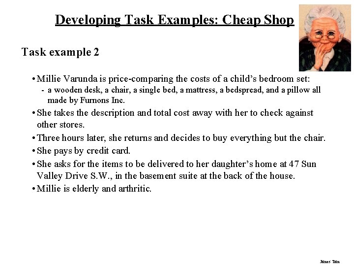 Developing Task Examples: Cheap Shop Task example 2 • Millie Varunda is price-comparing the