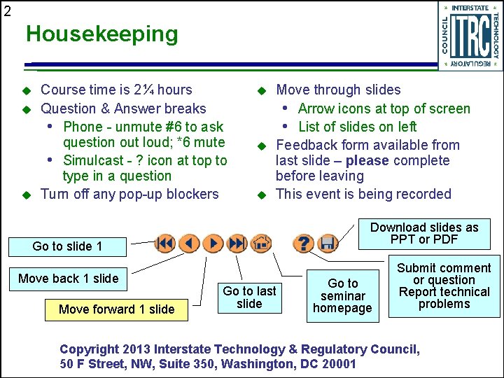 2 Housekeeping u u u Course time is 2¼ hours Question & Answer breaks