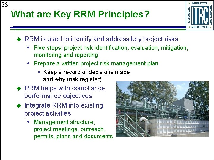 33 What are Key RRM Principles? u RRM is used to identify and address