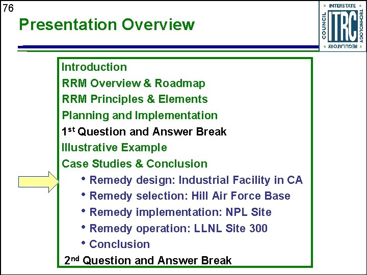 76 Presentation Overview Introduction RRM Overview & Roadmap RRM Principles & Elements Planning and