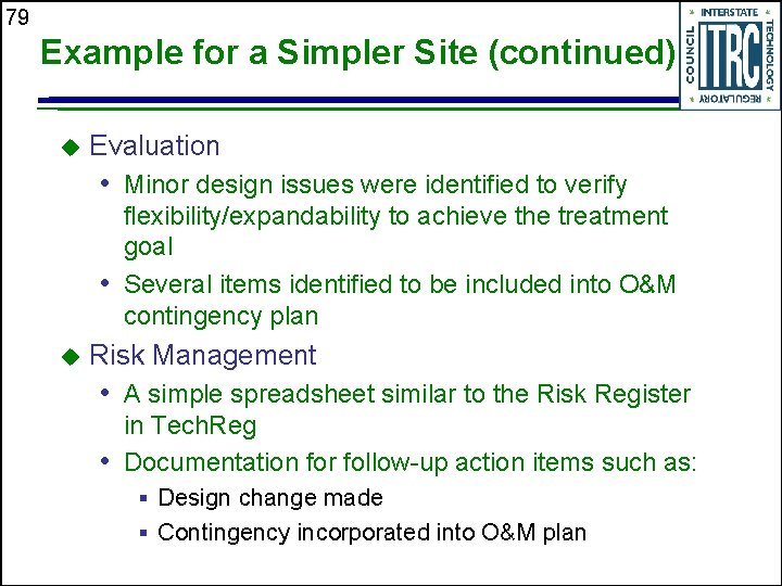 79 Example for a Simpler Site (continued) u Evaluation • Minor design issues were
