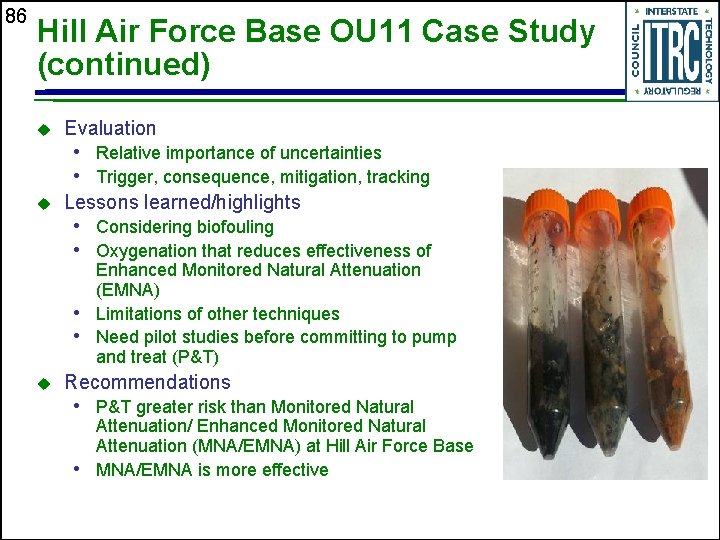 86 Hill Air Force Base OU 11 Case Study (continued) u Evaluation • Relative