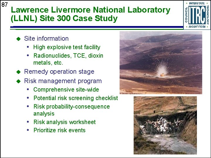 87 Lawrence Livermore National Laboratory (LLNL) Site 300 Case Study u Site information •