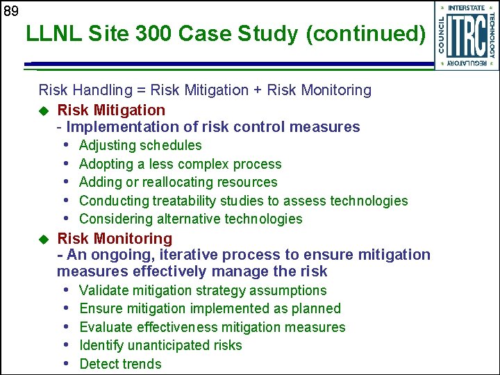 89 LLNL Site 300 Case Study (continued) Risk Handling = Risk Mitigation + Risk