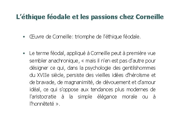 L’éthique féodale et les passions chez Corneille • Œuvre de Corneille: triomphe de l’éthique