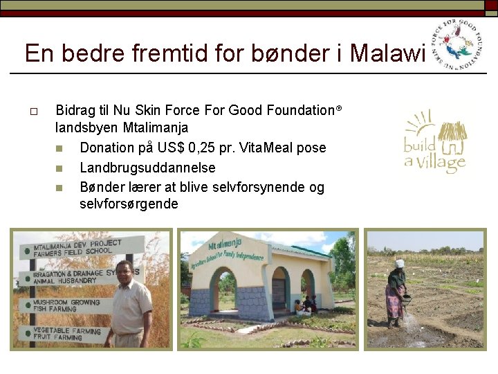 En bedre fremtid for bønder i Malawi o Bidrag til Nu Skin Force For