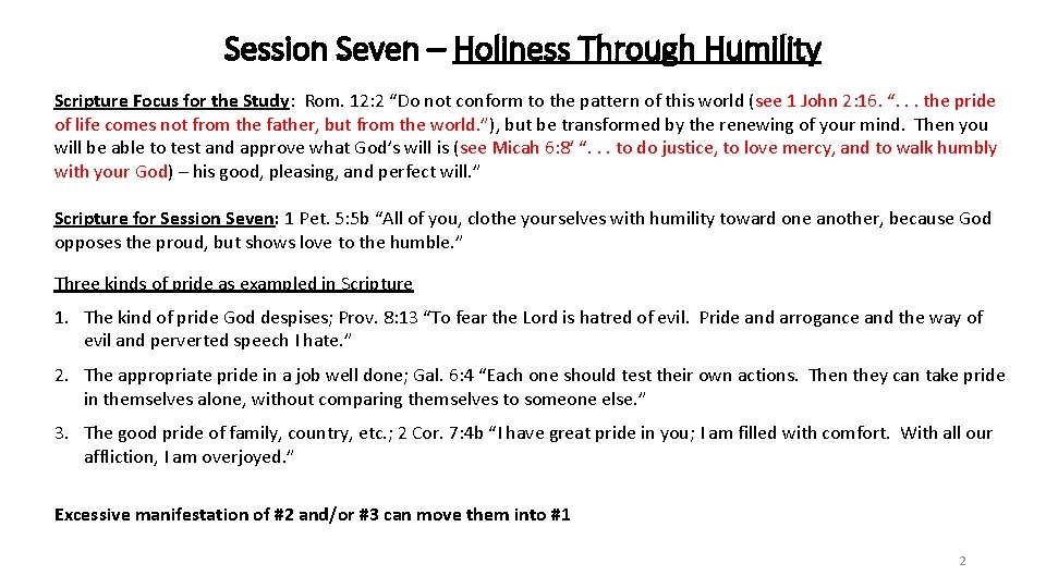 Session Seven – Holiness Through Humility Scripture Focus for the Study: Rom. 12: 2