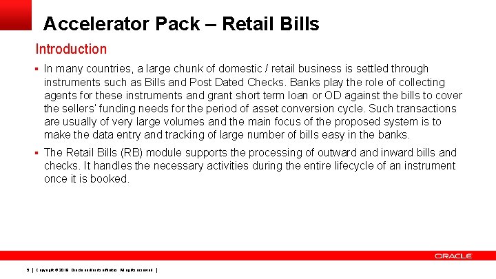 Accelerator Pack – Retail Bills Introduction § In many countries, a large chunk of