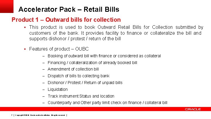 Accelerator Pack – Retail Bills Product 1 – Outward bills for collection § This