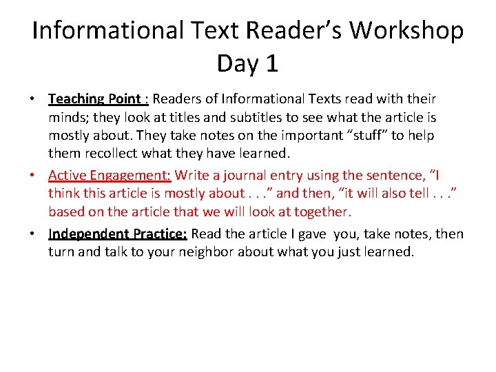 Informational Text Reader’s Workshop Day 1 • Teaching Point : Readers of Informational Texts