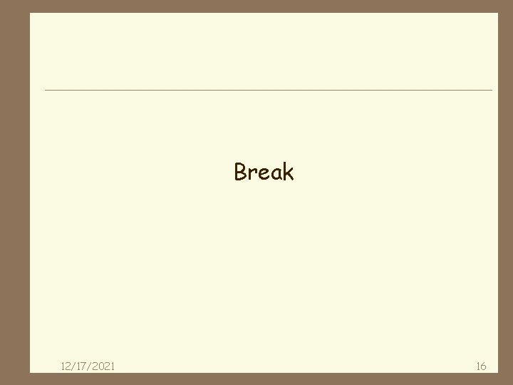 Break 12/17/2021 16 