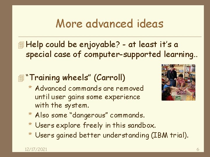 More advanced ideas 4 Help could be enjoyable? - at least it’s a special