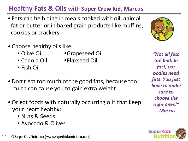 Healthy Fats & Oils with Super Crew Kid, Marcus • Fats can be hiding