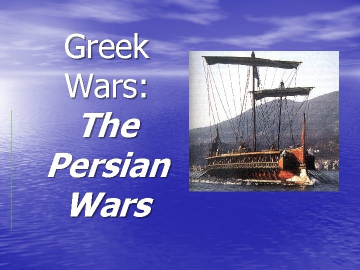 Greek Wars: The Persian Wars 