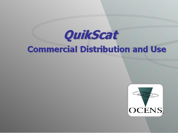 Quik. Scat Commercial Distribution and Use 