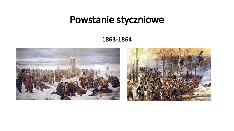 Powstanie styczniowe 1863 -1864 