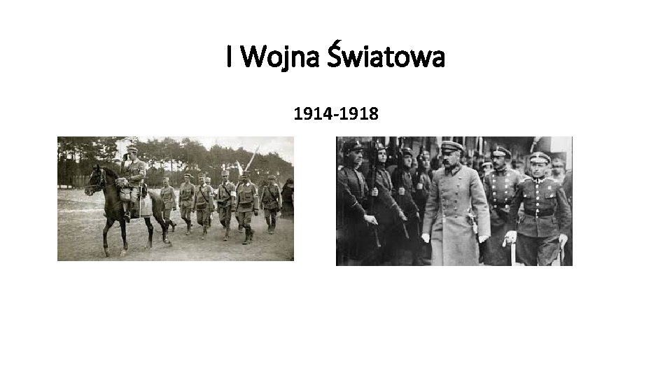 I Wojna Światowa 1914 -1918 