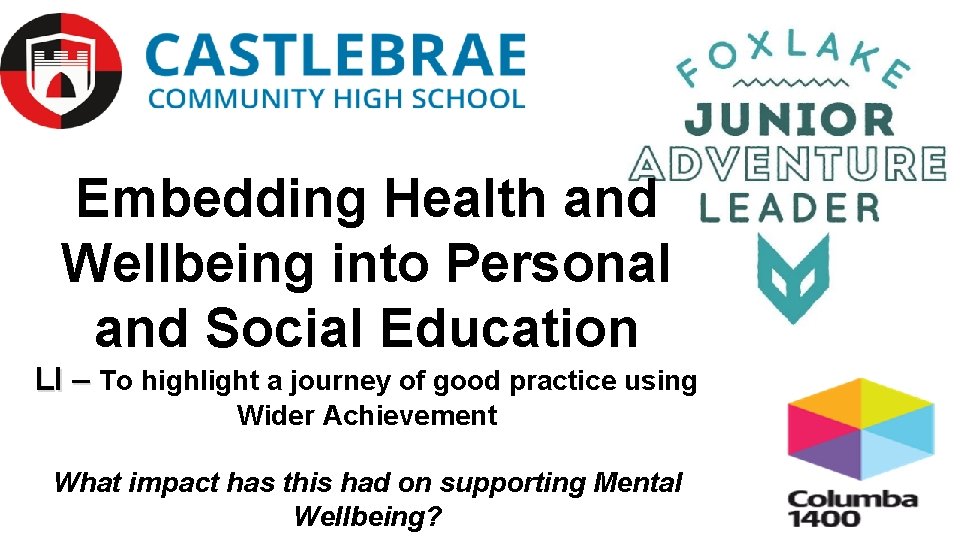 Embedding Health and Wellbeing into Personal and Social Education LI – To highlight a