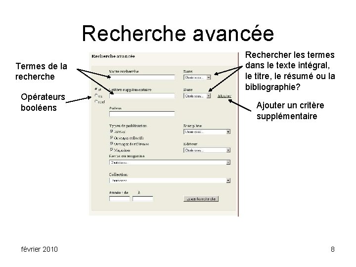 Recherche avancée Termes de la recherche Opérateurs booléens février 2010 Recher les termes dans